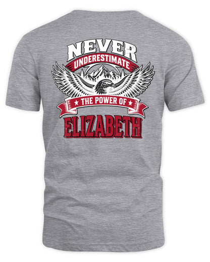 Never Underestimate Your Name Eagle Mountain Shirt ELIZABETH M1-61 / Unisex Standard T-Shirt / sport grey