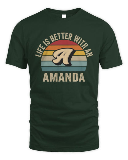 Life Is Better with Name Vintage Sun Shirt AMANDA M1-50 / Unisex Standard T-Shirt / forest green