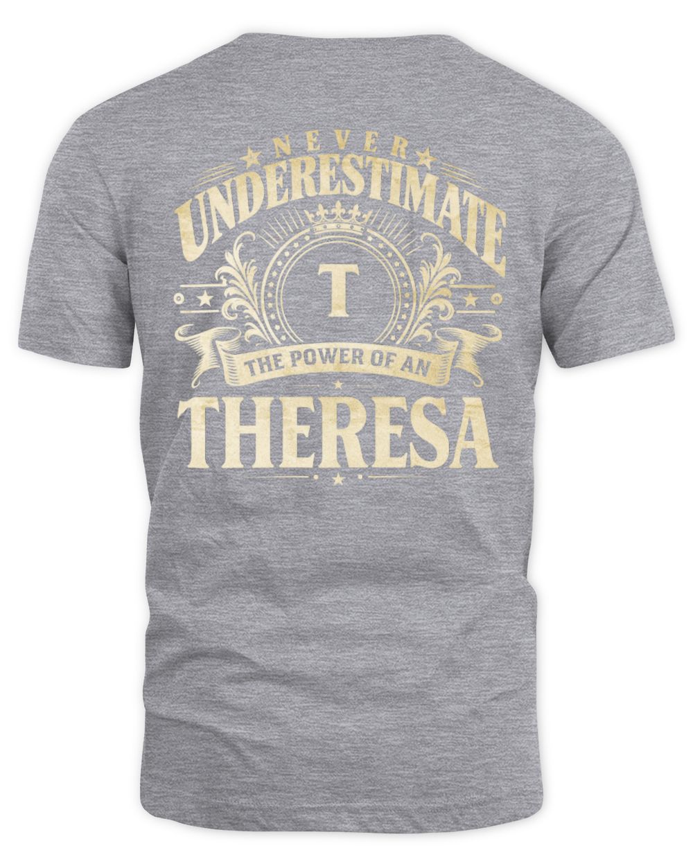 Never Underestimate Your Name Luxury Logo Shirt THERESA M1-63 / Unisex Standard T-Shirt / sport grey