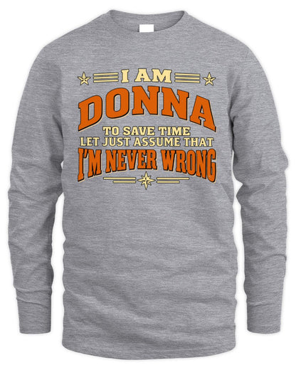 I'm Name Let's Just Assume I'm Never Wrong Retro Shirt DONNA M1-64 / Men's Long Sleeved T-Shirt / sport grey