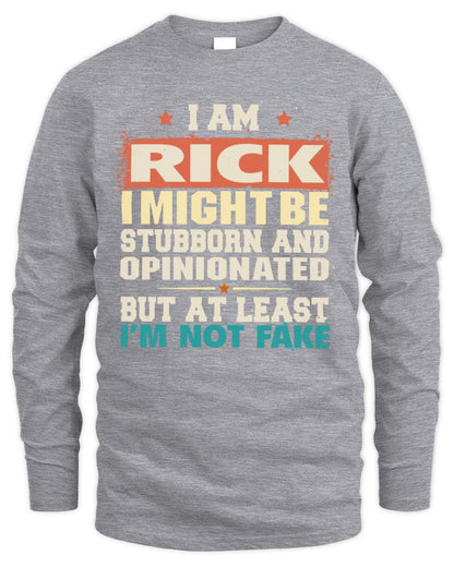 I Am Name I Might Be Stubborn and Opinionated Graphic T-Shirt RICK M1-72 / Men's Long Sleeved T-Shirt / sport grey