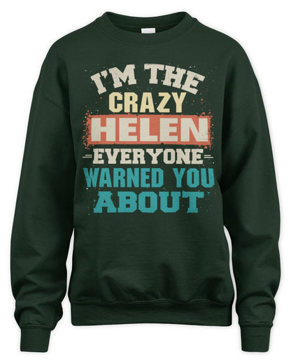 I'm the Crazy One Everyone Warned You About Retro Graphic T-Shirt HELEN M1-70 / Unisex Sweatshirt / forest green