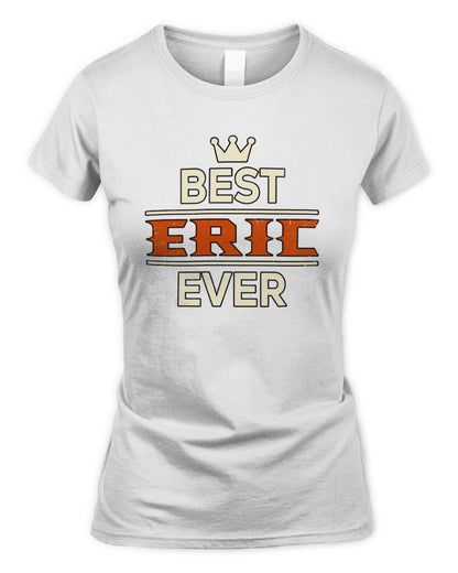 Best Your Name With Crown Shirt ERIC M1-59 / Women's Standard T-Shirt / white