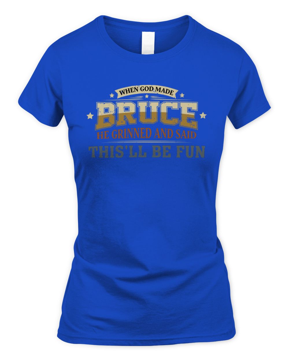 When God Made Your Name Funny Heritage T-Shirt BRUCE M1-80 / Women's Standard T-Shirt / royal