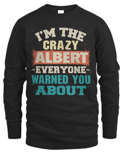 I'm the Crazy One Everyone Warned You About Retro Graphic T-Shirt ALBERT M1-70 / Men's Long Sleeved T-Shirt / black