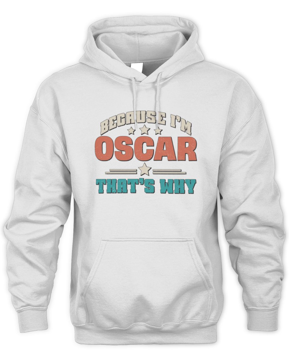 Because I'm Name That's Why Personalized Retro Shirt OSCAR-49 / Unisex Hoodie / white