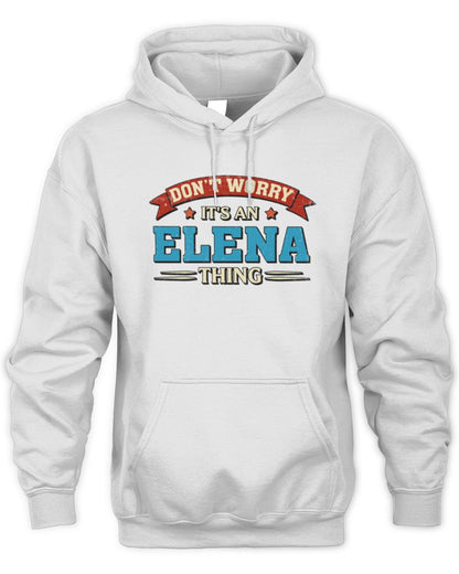 Don't Worry It's a Your Name Thing Funny Retro T-Shirt ELENA M1-57 / Unisex Hoodie / white