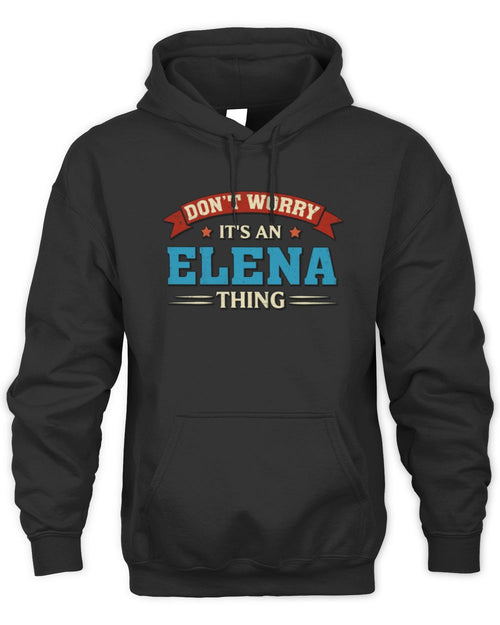 Don't Worry It's a Your Name Thing Funny Retro T-Shirt ELENA M1-57 / Unisex Hoodie / black