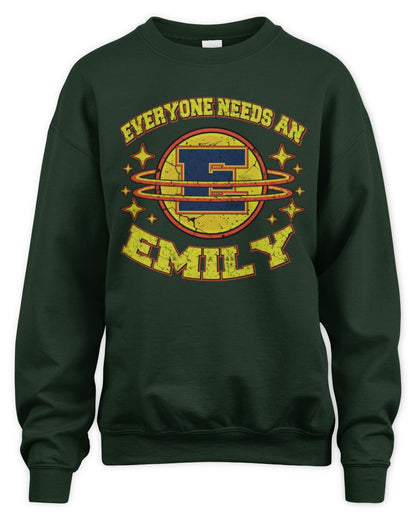 Everyone Needs a Your Name Shirt EMILY M1-76 / Unisex Sweatshirt / forest green