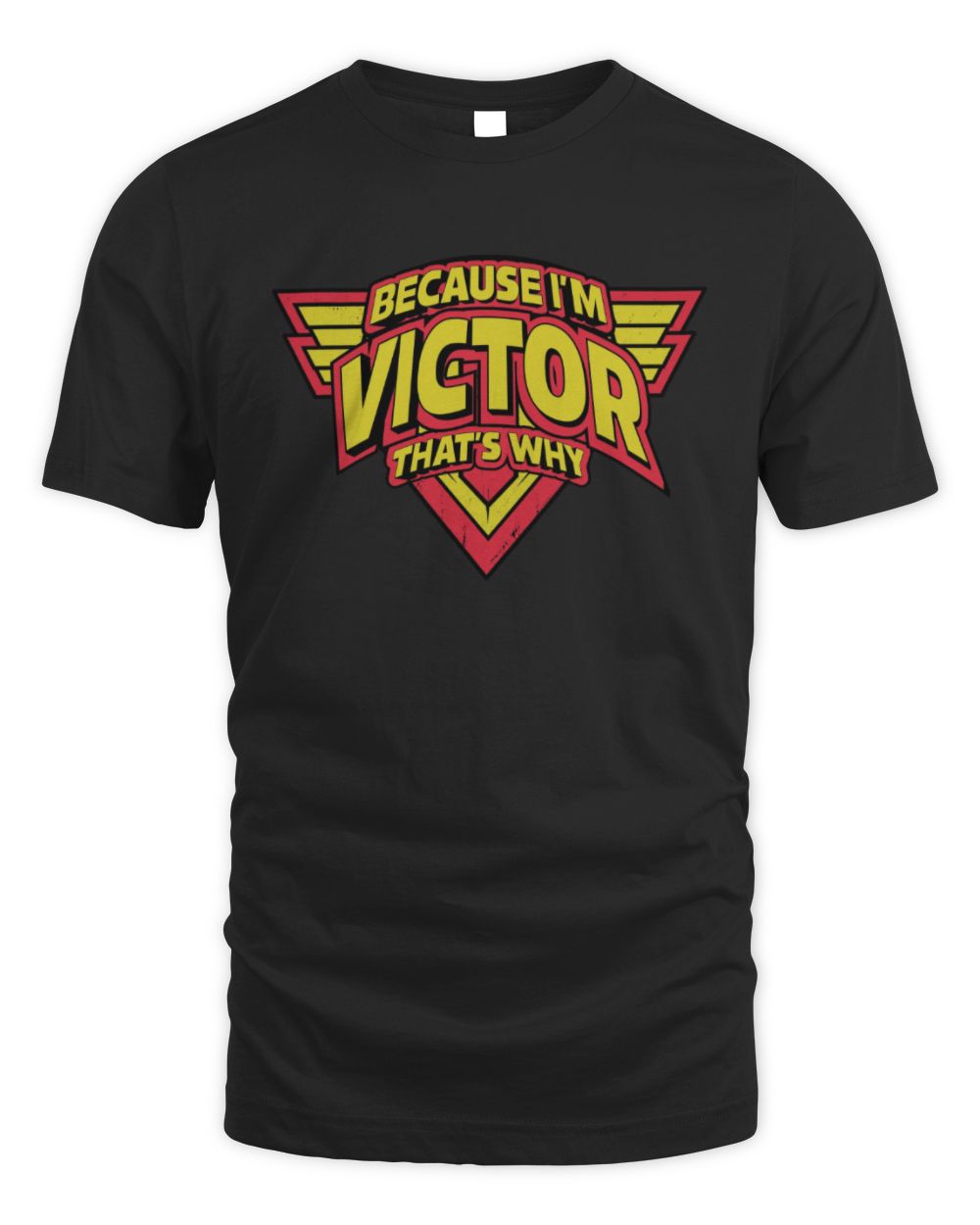 Because I'm Name That's Why Red and Yellow Logo Graphic T-Shirt VICTOR M1-75 / Unisex Standard T-Shirt / black