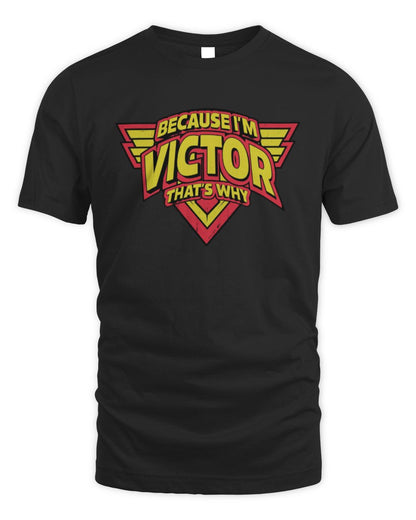 Because I'm Name That's Why Red and Yellow Logo Graphic T-Shirt VICTOR M1-75 / Unisex Standard T-Shirt / black