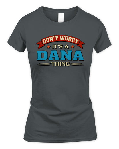 Don't Worry It's a Your Name Thing Funny Retro T-Shirt DANA M1-57 / Women's Standard T-Shirt / charcoal