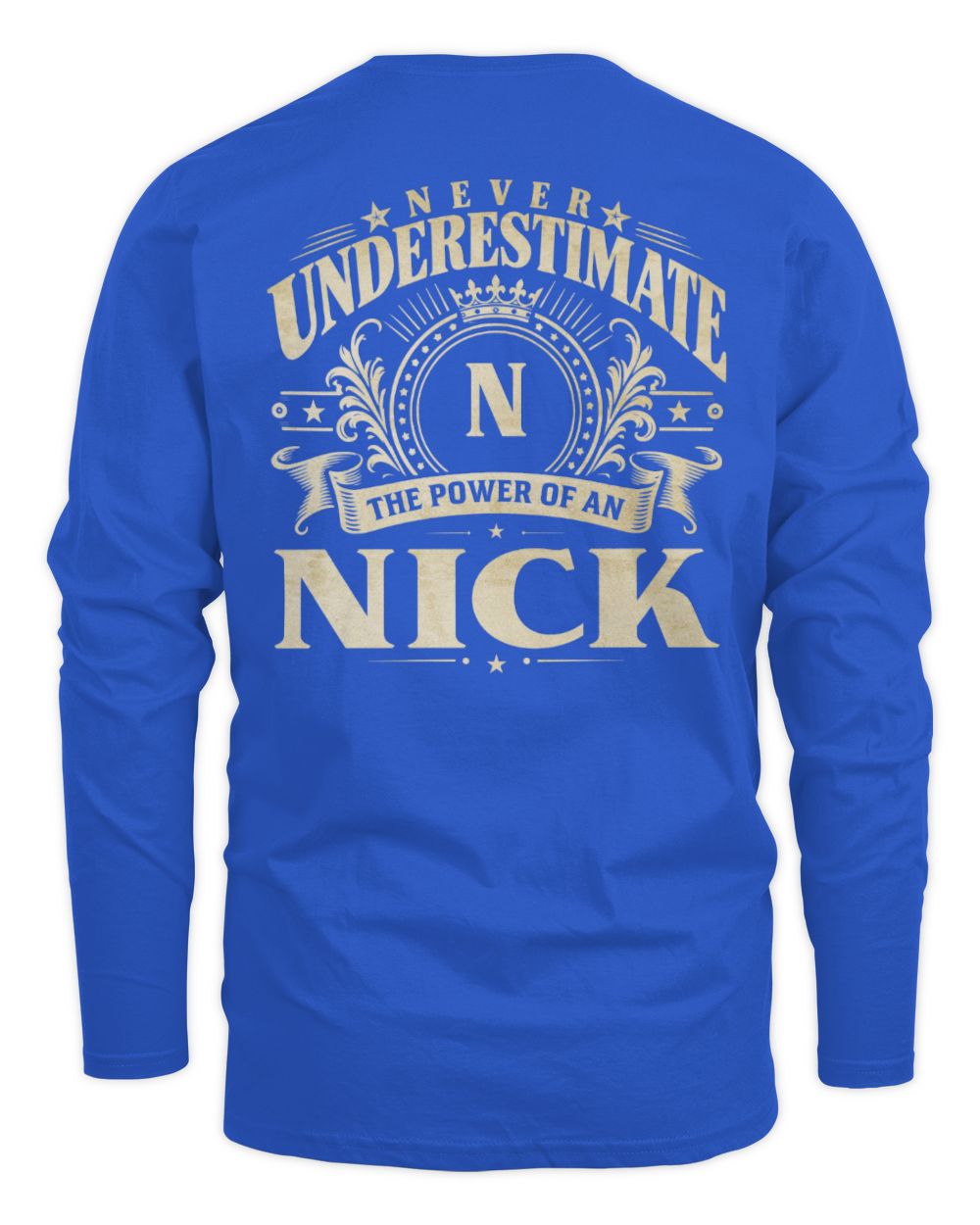 Never Underestimate Your Name Luxury Logo Shirt NICK M1-63 / Men's Long Sleeved T-Shirt / royal