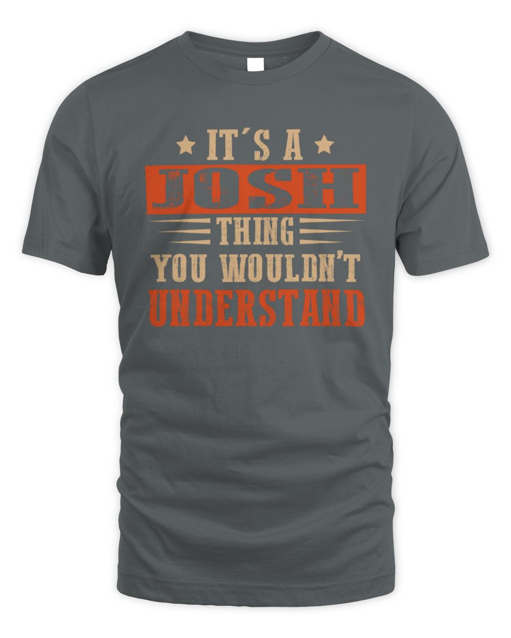 It's a Name Thing Personalized Funny Shirt JOSH M1-51 / Unisex Standard T-Shirt / charcoal