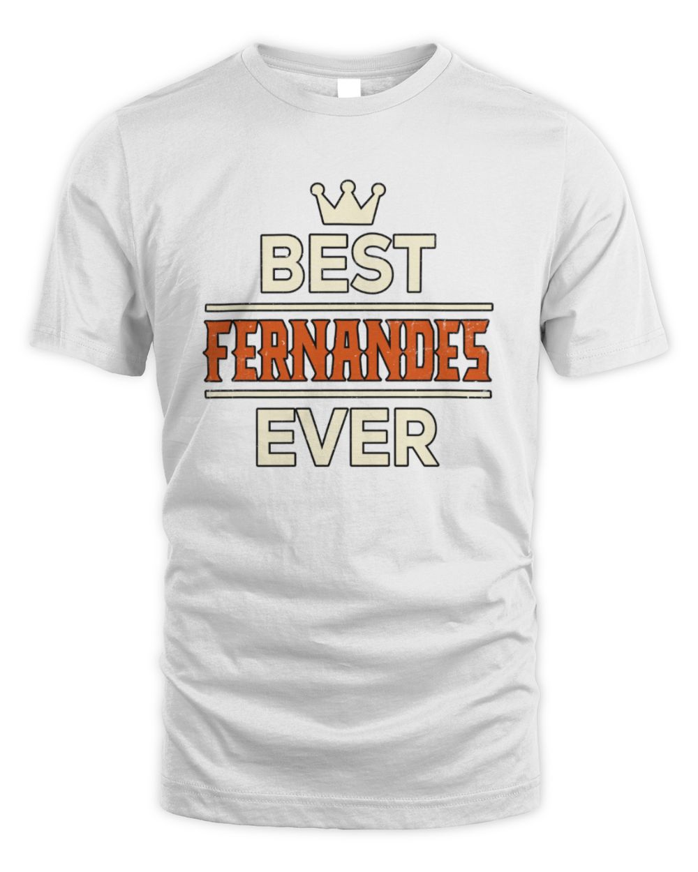 Best Your Name With Crown Shirt FERNANDES M1-59 / Unisex Standard T-Shirt / white