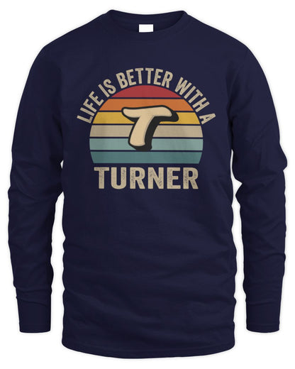 Life Is Better with Name Vintage Sun Shirt TURNER M1-50 / Men's Long Sleeved T-Shirt / navy