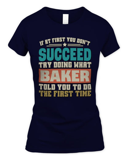 If at First You Don't Succeed Funny Vintage Shirt BAKER M1-53 / Women's Standard T-Shirt / navy