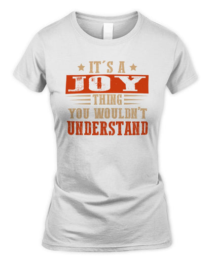 It's a Name Thing Personalized Funny Shirt JOY M1-51 / Women's Standard T-Shirt / white