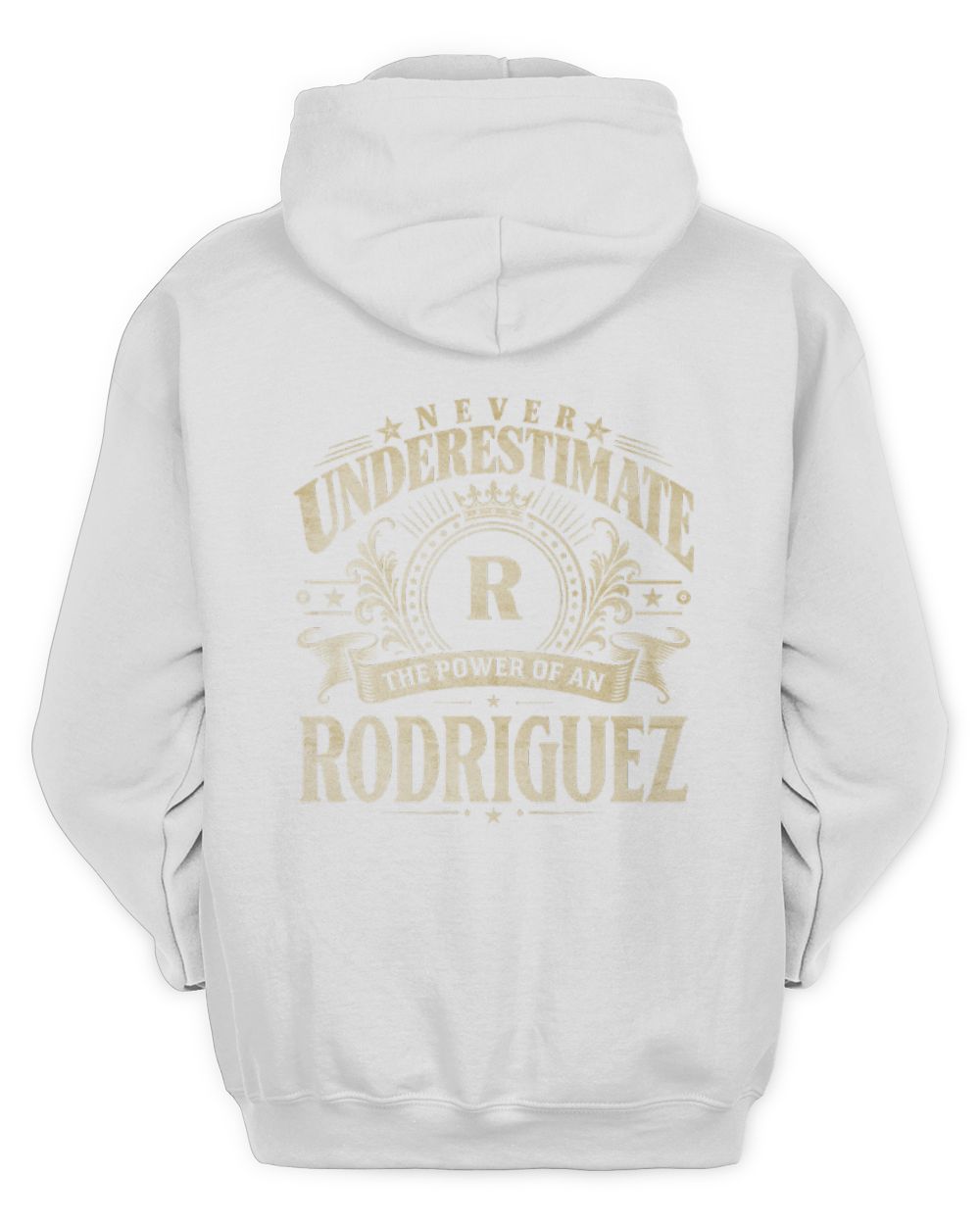 Never Underestimate Your Name Luxury Logo Shirt RODRIGUEZ M1-63 / Unisex Hoodie / white