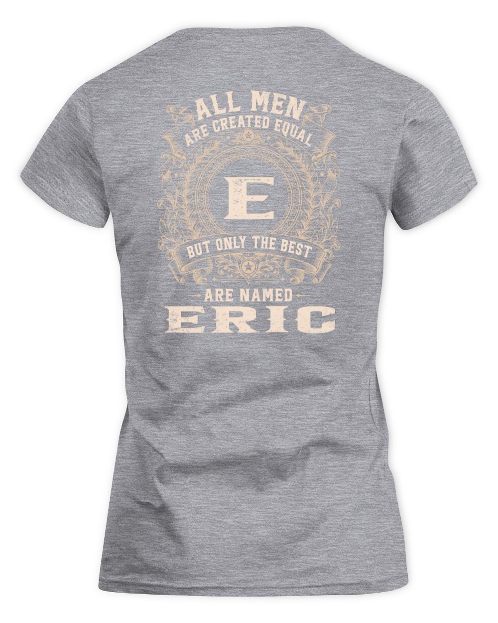All Men Are Created Equal Cool Logo Shirt ERIC M1-60 / Women's Standard T-Shirt / sport grey