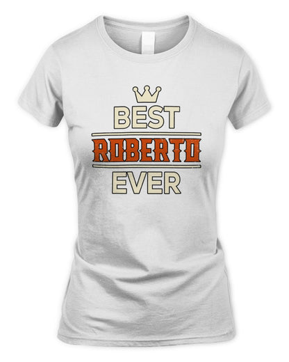 Best Your Name With Crown Shirt ROBERTO M1-59 / Women's Standard T-Shirt / white