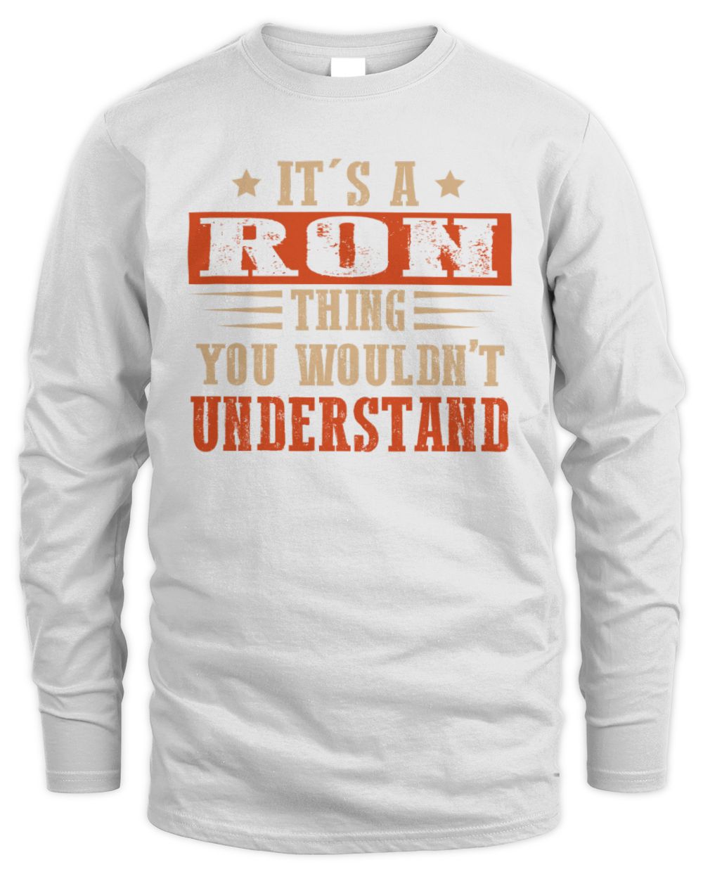 It's a Name Thing Personalized Funny Shirt RON M1-51 / Men's Long Sleeved T-Shirt / white