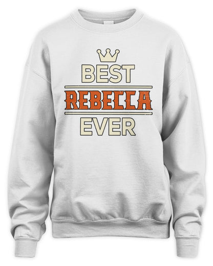 Best Your Name With Crown Shirt REBECCA M1-59 / Unisex Sweatshirt / white