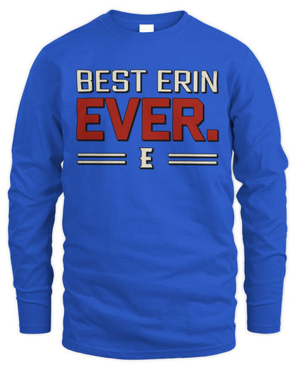 Best Your Name Ever Cool Shirt ERIN M1-58 / Men's Long Sleeved T-Shirt / royal