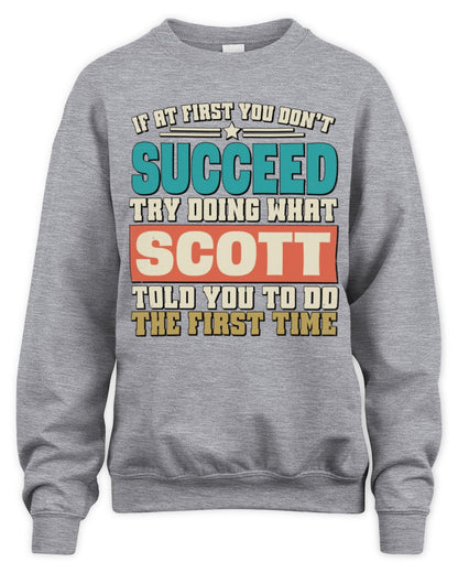 If at First You Don't Succeed Funny Vintage Shirt SCOTT M1-53 / Unisex Sweatshirt / sport grey