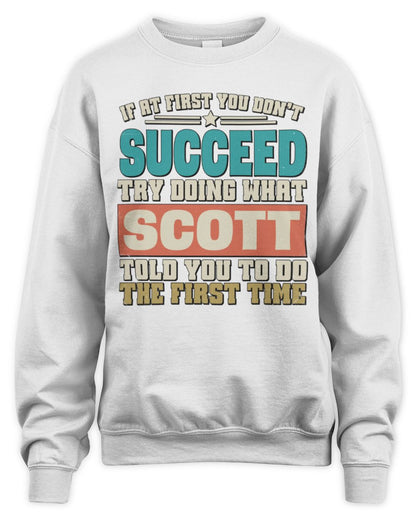 If at First You Don't Succeed Funny Vintage Shirt SCOTT M1-53 / Unisex Sweatshirt / white