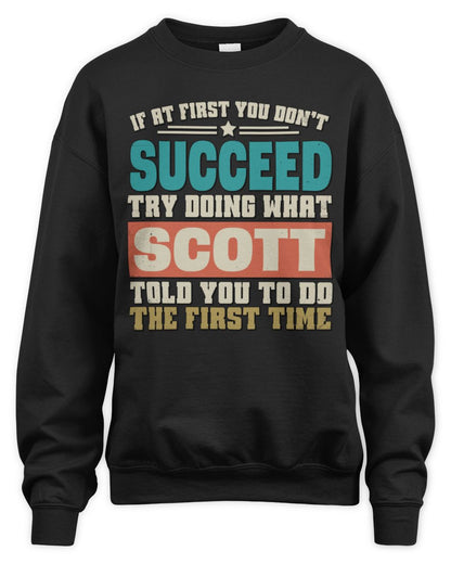 If at First You Don't Succeed Funny Vintage Shirt SCOTT M1-53 / Unisex Sweatshirt / black