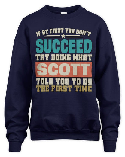 If at First You Don't Succeed Funny Vintage Shirt SCOTT M1-53 / Unisex Sweatshirt / navy