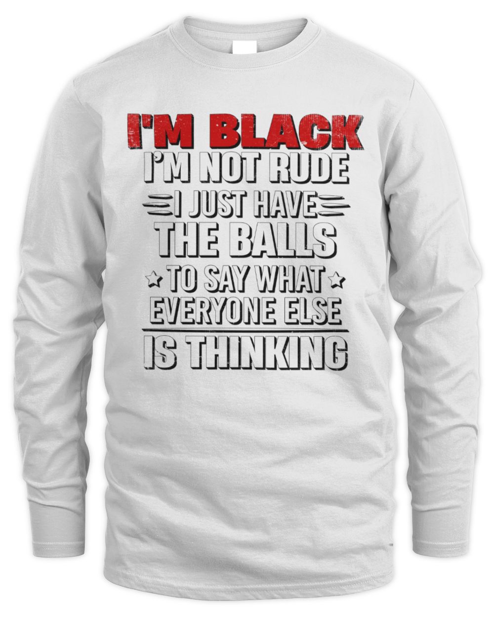 I'm Name I'm Not Rude I Just Have The Balls Funny T-Shirt BLACK M1-46 / Men's Long Sleeved T-Shirt / white