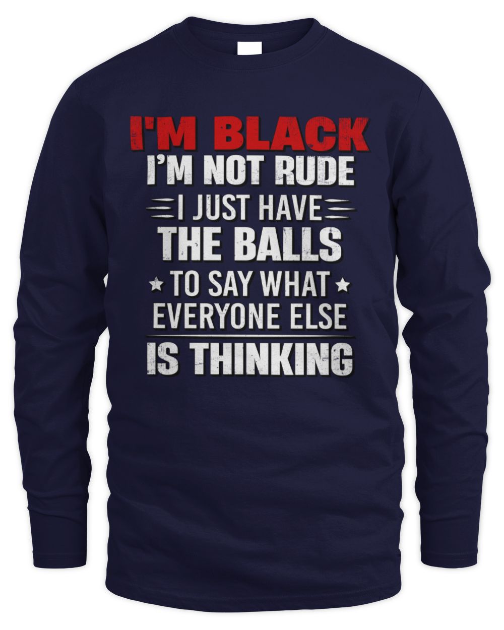 I'm Name I'm Not Rude I Just Have The Balls Funny T-Shirt BLACK M1-46 / Men's Long Sleeved T-Shirt / navy