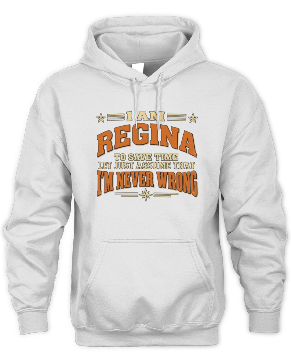 I'm Name Let's Just Assume I'm Never Wrong Retro Shirt REGINA M1-64 / Unisex Hoodie / white