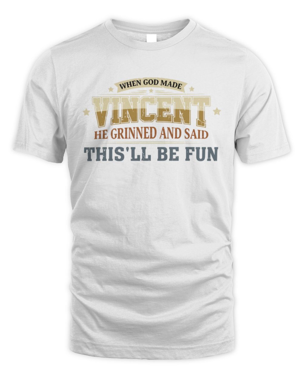When God Made Your Name Funny Heritage T-Shirt VINCENT M1-80 / Unisex Standard T-Shirt / white