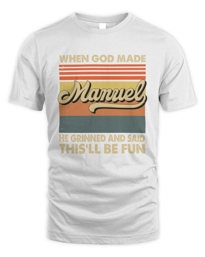 When God Made Your Name He Grinned Vintage T-Shirt MANUEL M1-55 / Unisex Standard T-Shirt / white
