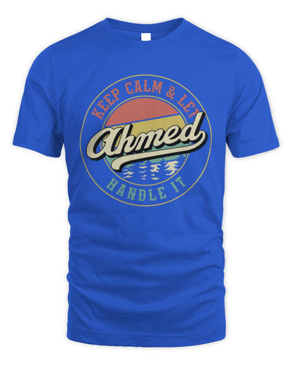 Keep Calm Let Your Name Handle It Retro T-Shirt AHMED M1-54 / Unisex Standard T-Shirt / royal