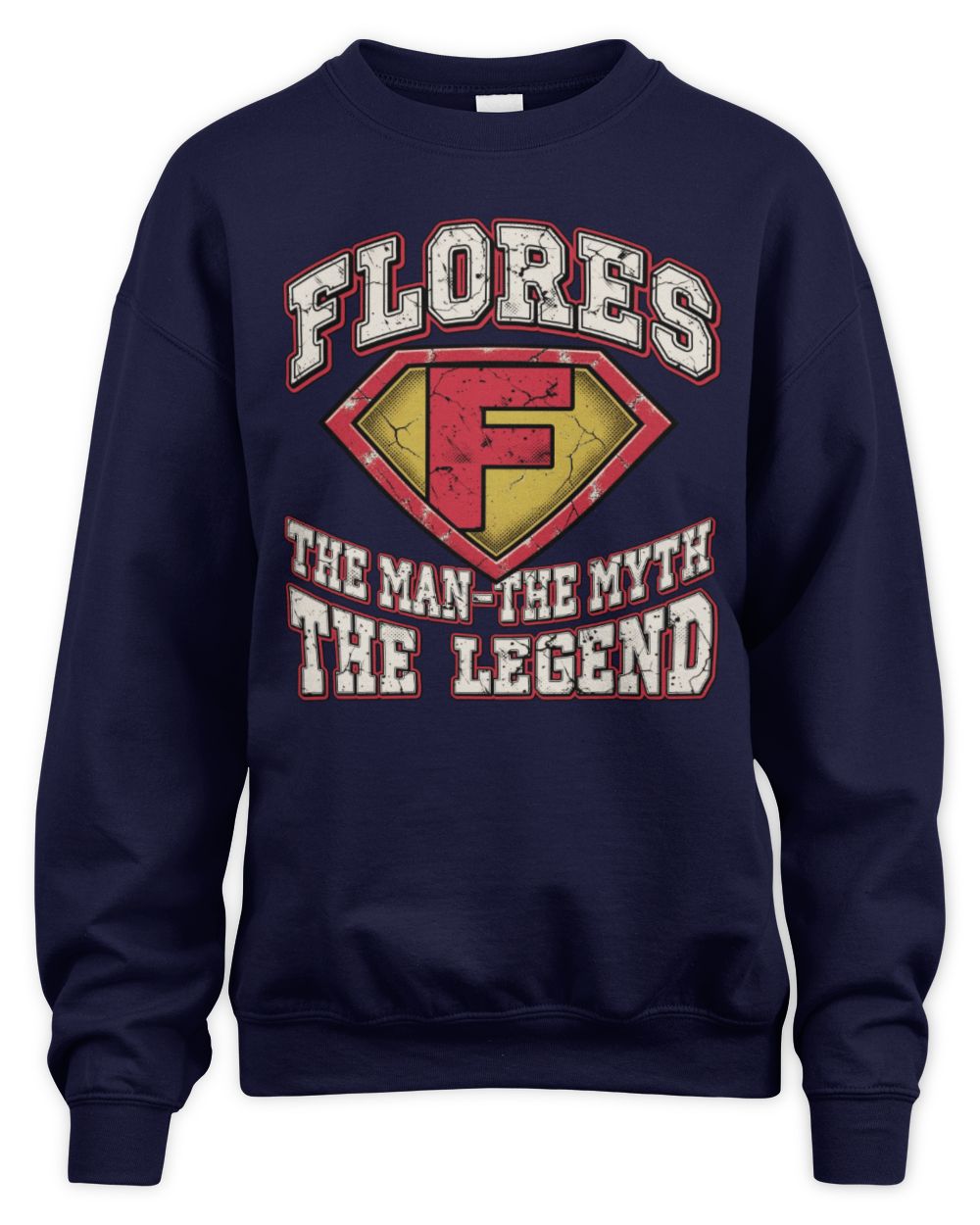 The Man The Myth The Legend Superman Graphic T-Shirt FLORES M1-74 / Unisex Sweatshirt / navy