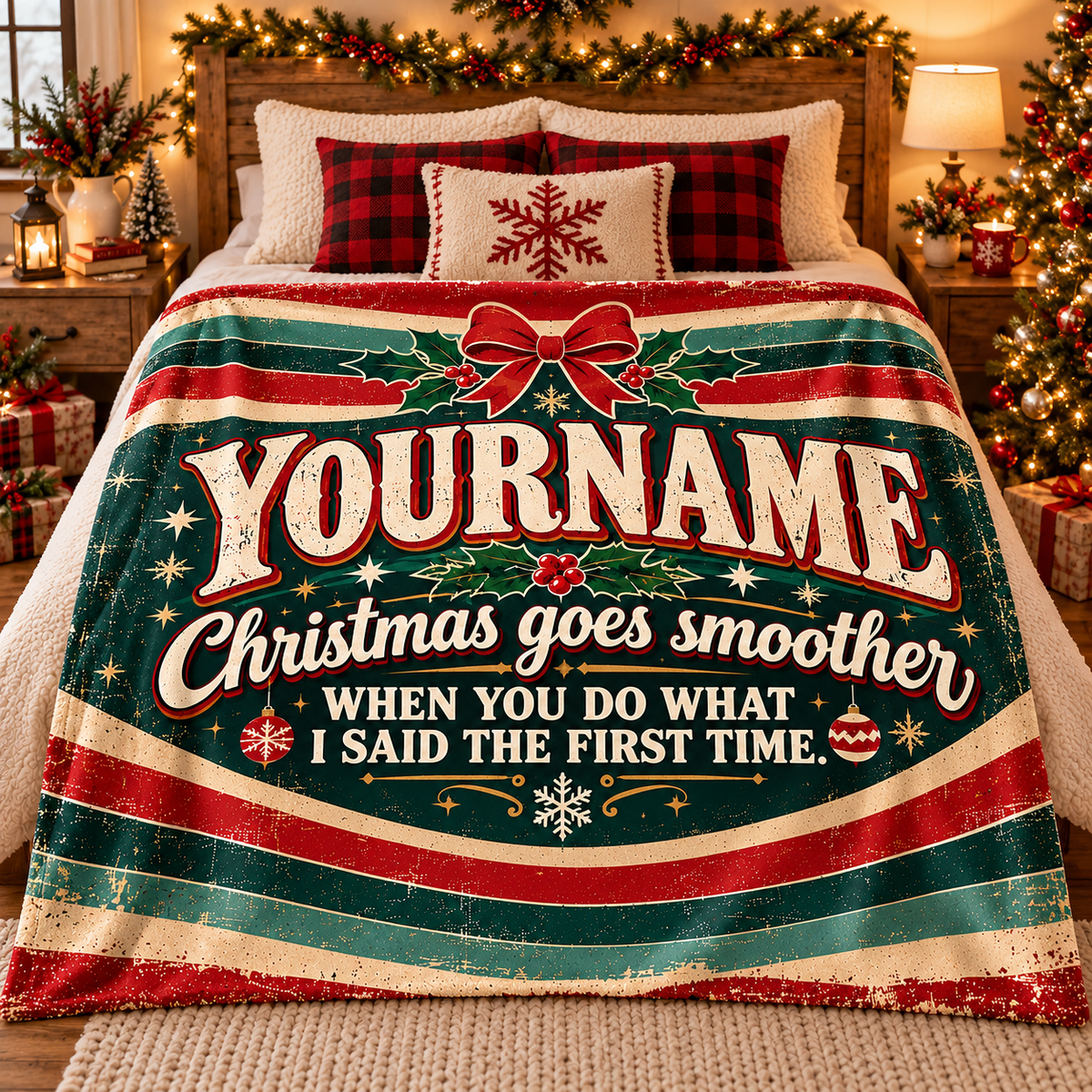Christmas Goes Smoother When You Do What I Said The First Time - Personalized Blanket