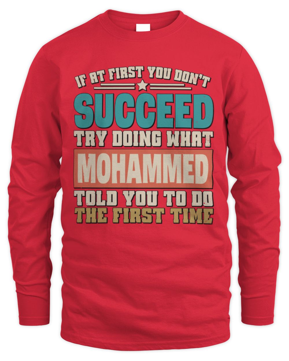 If at First You Don't Succeed Funny Vintage Shirt MOHAMMED M1-53 / Men's Long Sleeved T-Shirt / red
