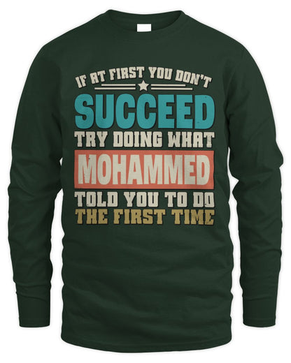 If at First You Don't Succeed Funny Vintage Shirt MOHAMMED M1-53 / Men's Long Sleeved T-Shirt / forest green