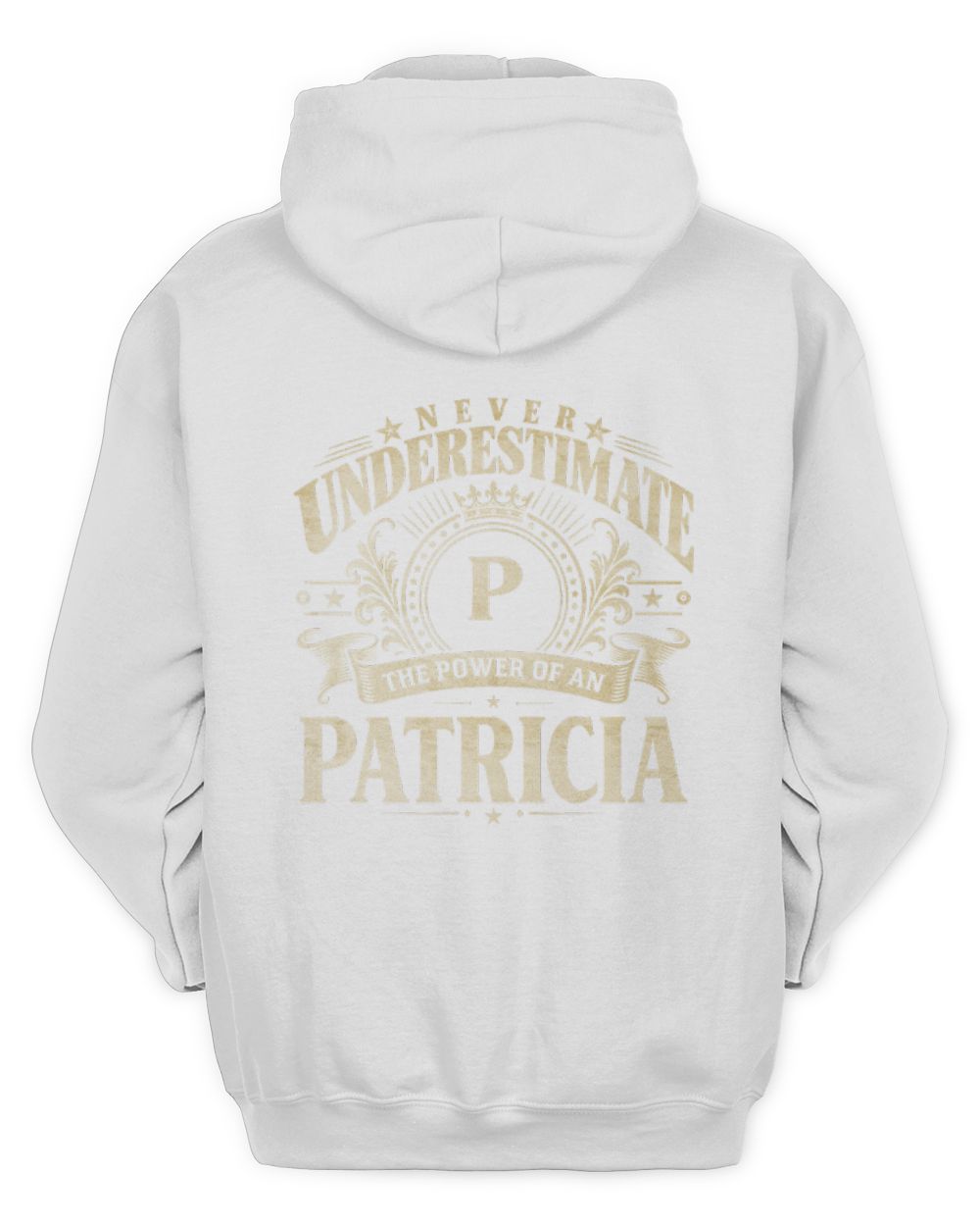 Never Underestimate Your Name Luxury Logo Shirt PATRICIA M1-63 / Unisex Hoodie / white