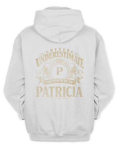 Never Underestimate Your Name Luxury Logo Shirt PATRICIA M1-63 / Unisex Hoodie / white
