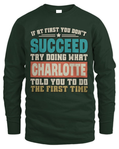 If at First You Don't Succeed Funny Vintage Shirt CHARLOTTE M1-53 / Men's Long Sleeved T-Shirt / forest green