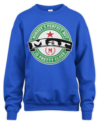 Nobody's Perfect But Your Name Is Pretty Close Heineken Beer T-Shirt MAR M1-S85 / Unisex Sweatshirt / royal