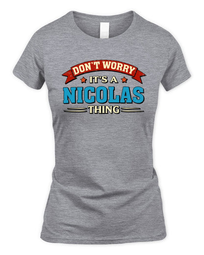 Don't Worry It's a Your Name Thing Funny Retro T-Shirt NICOLAS M1-57 / Women's Standard T-Shirt / sport grey