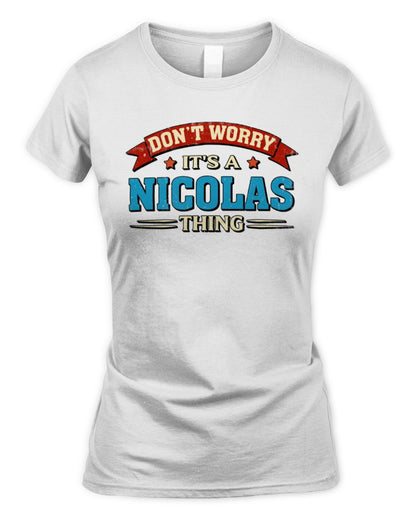 Don't Worry It's a Your Name Thing Funny Retro T-Shirt NICOLAS M1-57 / Women's Standard T-Shirt / white