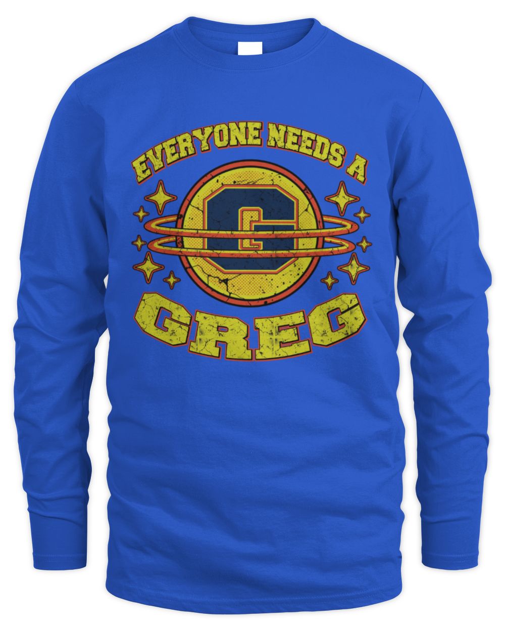 Everyone Needs a Your Name Shirt GREG M1-76 / Men's Long Sleeved T-Shirt / royal