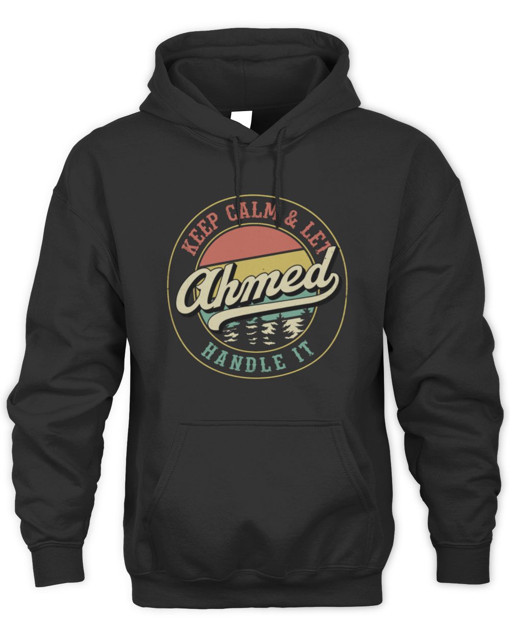 Keep Calm Let Your Name Handle It Retro T-Shirt AHMED M1-54 / Unisex Hoodie / black